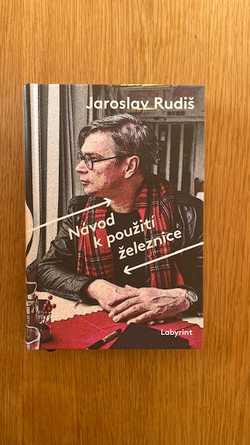 Jaroslav Rudiš - Návod k použití železnice Labyrint